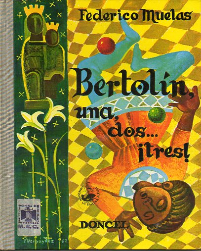 BERTOLN, UNA, DOS... TRES! Premio Doncel de Novela 1962. Ilustraciones de Francisco Hernndez. 1 edicin.