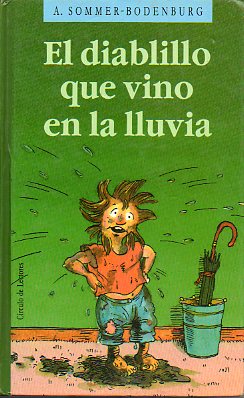 EL DIABLILLO QUE VINO EN LA LLUVIA. Ilustrs. de Amelia Glienke.