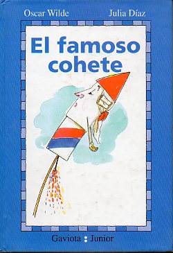 EL FAMOSO COHETE. Ilustraciones de Julia Daz. 3 ed.