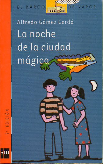 LA NOCHE DE LA CIUDAD MÁGICA. 5ª Ed. Dedicado por el autor.