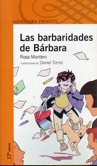 LAS BARBARIDADES DE BRBARA. Ilustraciones de Daniel Torres. 17 ed.