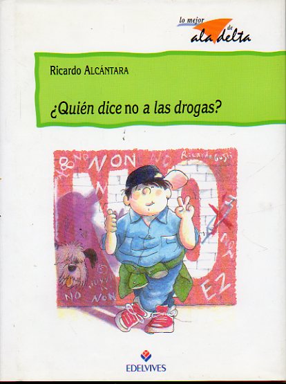 QUIN DICE NO A LAS DROGAS? Ilustrado por Gusti. 13 ed.
