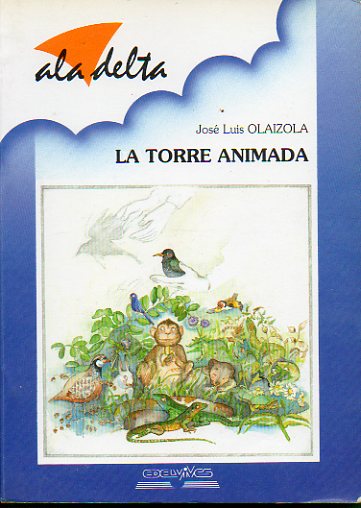 LA TORRE ANIMADA. Ilustrado por Esperanza Len. 1 edicin.