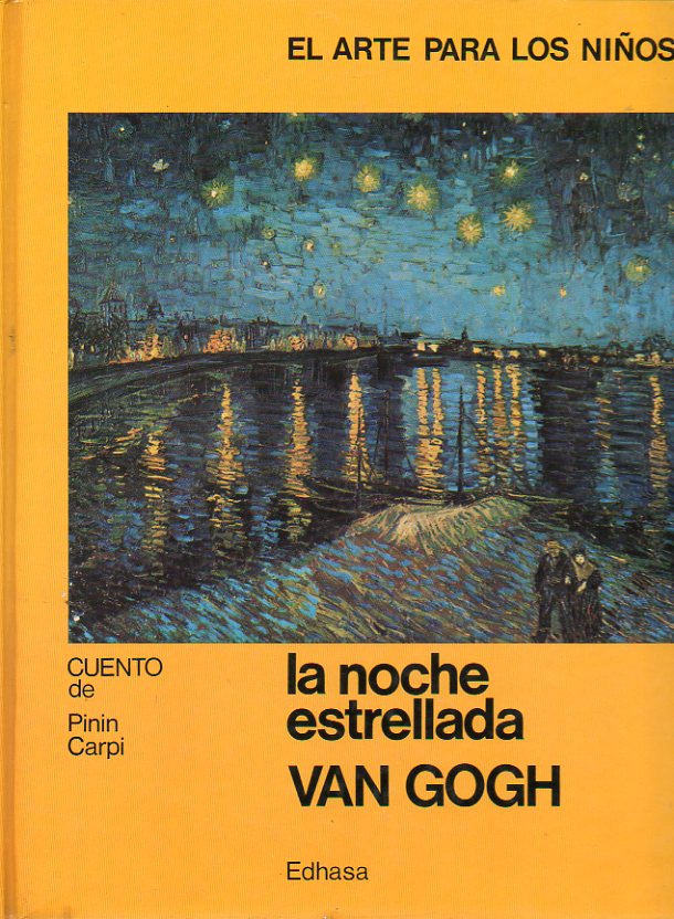 LA NOCHE ESTRELLADA. Ilustrado con obras de Vincent Van Gogh.