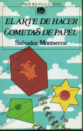 EL ARTE DE HACER COMETAS DE PAPEL. 1 edicin.