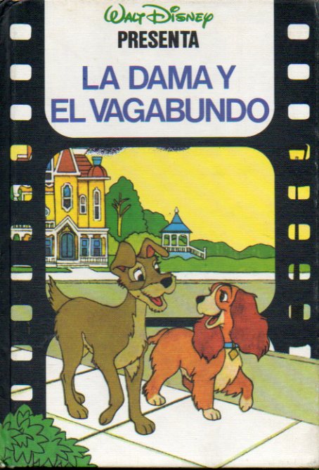 WALT DISNEY PRESENTA: LA DAMA Y EL VAGABUNDO.