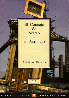 EL CONCEJO DE SESTAO Y EL PATRONATO.