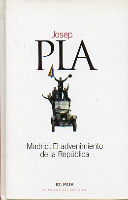 MADRID. EL ADVENIMIENTO DE LA REPBLICA.