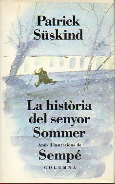 LA HISTRIA DEL SENYOR SOMMER. Amb il.lustracions de Semp.