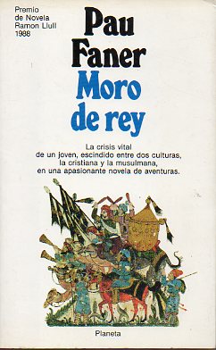 MORO DE REY. Premio de Novela Ramon Llull 1988. Versión del autor.