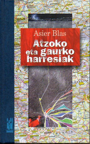 ATZOKO ETA GAURKO HARRESIAK.