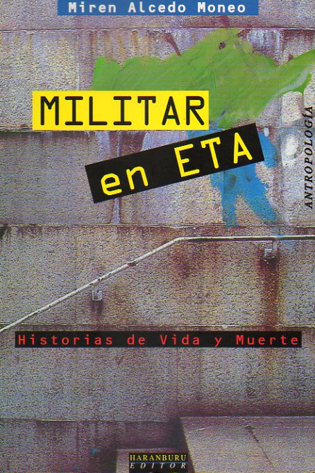 MILITAR EN ETA. Historias de vida y muerte.