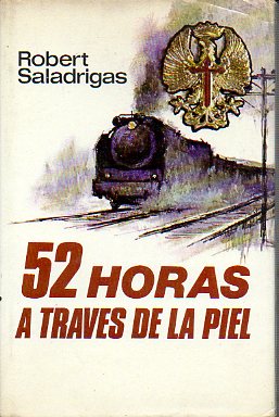 52 HORAS A TRAVÉS DE LA PIEL. 1ª edición española.