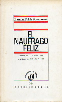 EL NAUFRAGO FELIZ / EL NUFRAG FELI. Edicin bilinge. Prlogo de Roberto Alcaraz.