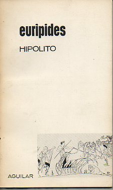 HIPLITO. Trad., prlogo y notas de Fransico Rodrguez Adrados.