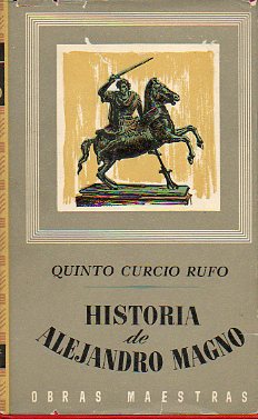 HISTORIA DE ALEJANDRO MAGNO. Notas prologales de  Emilano M. Aguilera.
