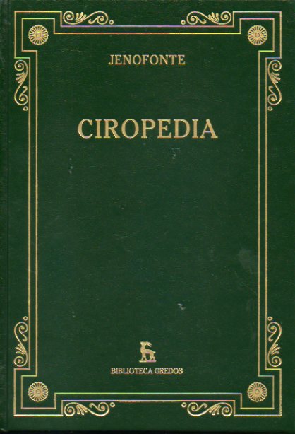 CIROPEDIA. Introduccin, traduccin y notas de Ana Vegas Sansalvador.