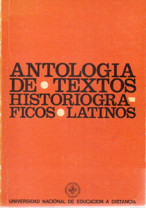 ANTOLOGA DE TEXTOS HISTORIOGRFICOS LATINOS.