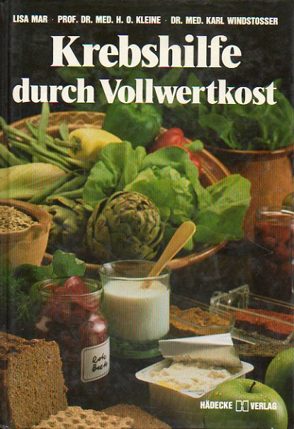 KREBSHILFE DURCH VOLLWERTKOST.