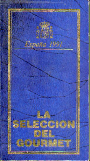 LA SELECCIN DEL GOURMET ESPAA 1991. 6 ed.