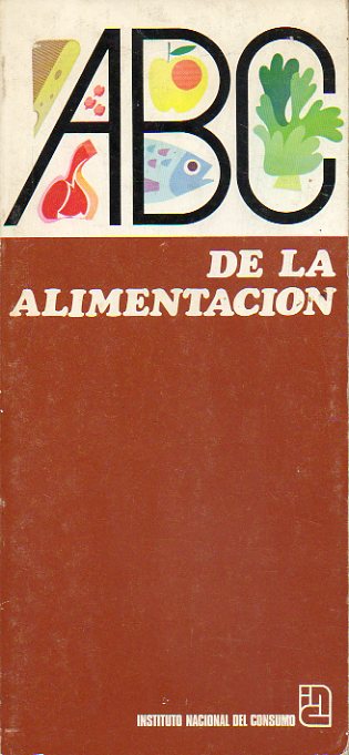 ABC DE LA ALIMENTACIÓN. Con dibujos de Summers, Mingote, Perich, Máximo.