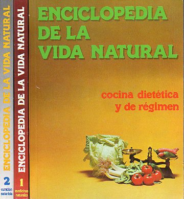 ENCICLOPEDIA DE LA VIDA NATURAL. 3 vols. 1. MEDICINAS NATURALES. 2. CURACIÓN NATURISTA. 3.COCINA Y DIETÉTICA DE RÉGIMEN.