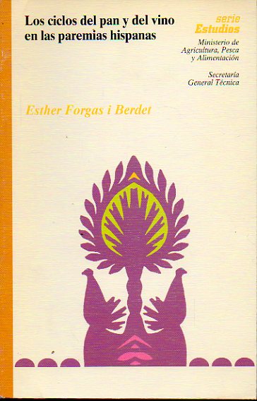 LOS CICLOS DEL PAN Y DEL VINO EN LAS PAREMIAS HISPANAS.