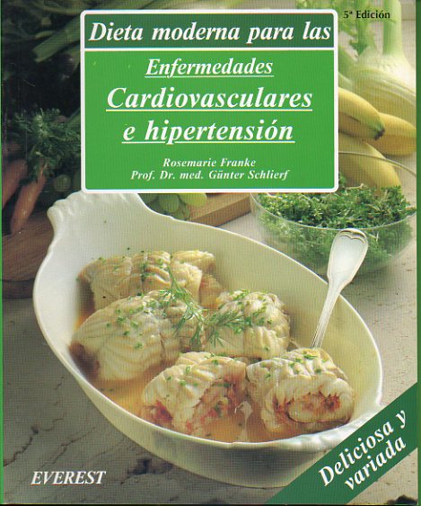 DIETA MODERNA PARA LAS ENFERMEDADES CARDIOVASCULARES E HIPERTENSIN.