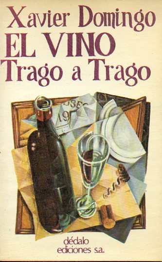 EL VINO TRAGO A TRAGO. 1ª edición.