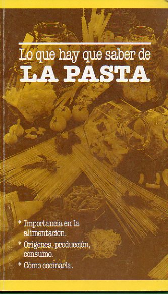 LO QUE HAY QUE SABER DE LA PASTA.