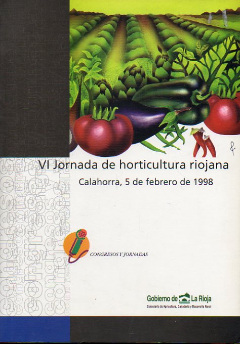 VI JORNADA DE HORTICULTURA RIOJANA. Calahorra, 5 de febrero de 1998.