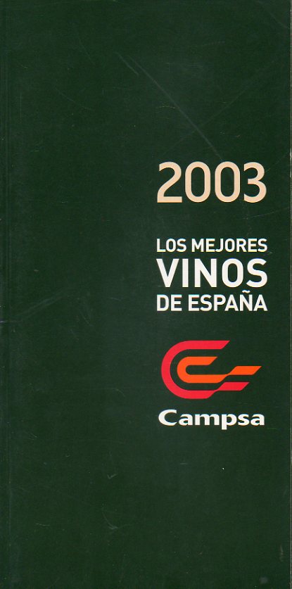 2003. LOS MEJORES VINOS DE ESPAA. CAMPSA.