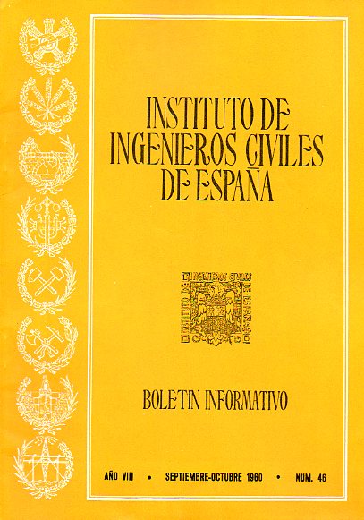 BOLET�N INFORMATIVO DEL INSTITUTO DE INGENIEROS CIVILES DE ESPA�A. A�o VIII. N� 46.