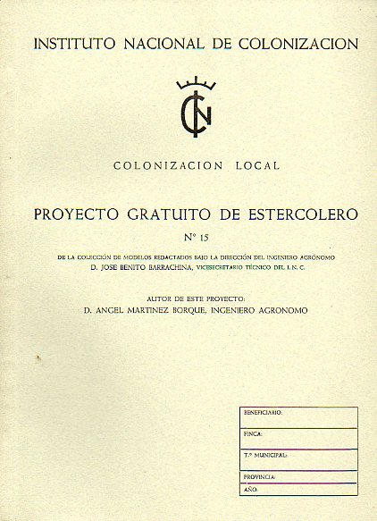 COLONIZACIN LOCAL. PROYECTO GRATUITO DE ESTERCOLERO N 15.