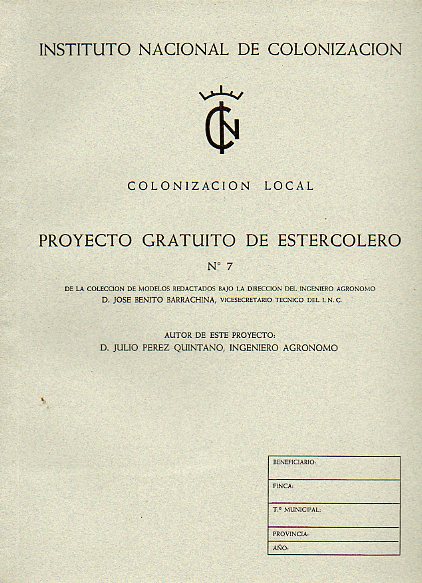 COLONIZACIÓN LOCAL. PROYECTO GRATUITO DE ESTERCOLERO Nº 7.