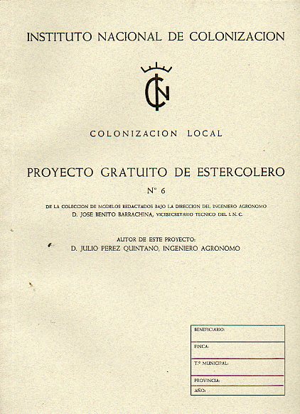COLONIZACIN LOCAL. PROYECTO GRATUITO DE ESTERCOLERO N 6.