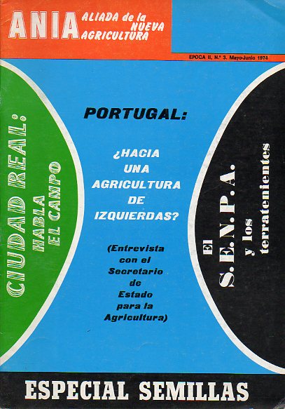 ANIA. Aliada de la Nueva Agricultura. poca II. N 3. Portugal: Hacia una agricultura de izquierdas. Ciudad Real: habla el campo. El S.E.N.P.A. y los
