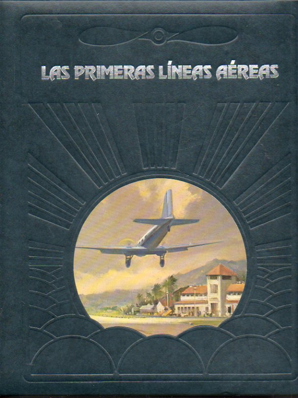 LAS PRIMERAS LNEAS AREAS. Europa: del bombardero al avin de lnea transcontinental. El correo, salvacin de las lneas aras de los Estados Unidos.