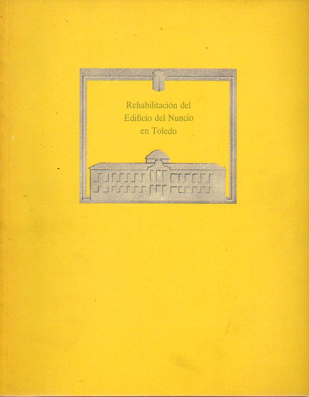 REHABILITACI�N DEL EDIFICIO DEL NUNCIO EN TOLEDO.