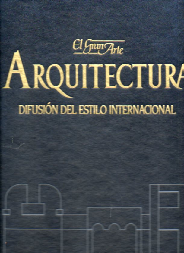 EL GRAN ARTE EN LA ARQUITECTURA. Vol. 28. DIFUSIN DEL ESTILO INTERNACIONAL. Scharoun. Set. Tange. La Voz de Amr ica. Niemeyer. Arquitectura para los