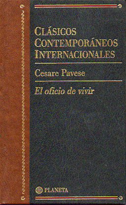 EL OFICIO DE VIVIR, 1935-1950. Nueva edici�n basada en el manuscrito aut�grafo, al cuidado de  Marziano Guglielminetti y Laura Nay.
