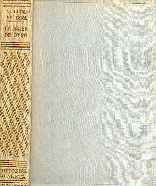 LA MUJER DE OTRO. Premio Planeta 1961. 12 ed.