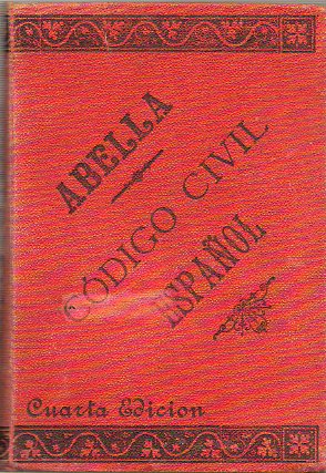 CDIGO CIVIL VIGENTE EN LA PENNSULA Y ULTRAMAR, reformado conforme a lo dispuesto en la Ley de 26 de Mayo y R. O. de 24 de Julio de 1889. 4 ed.