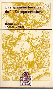 LAS GRANDES HEREJAS DE LA EUROPA CRISTIANA (380-1520). 1 edicin.
