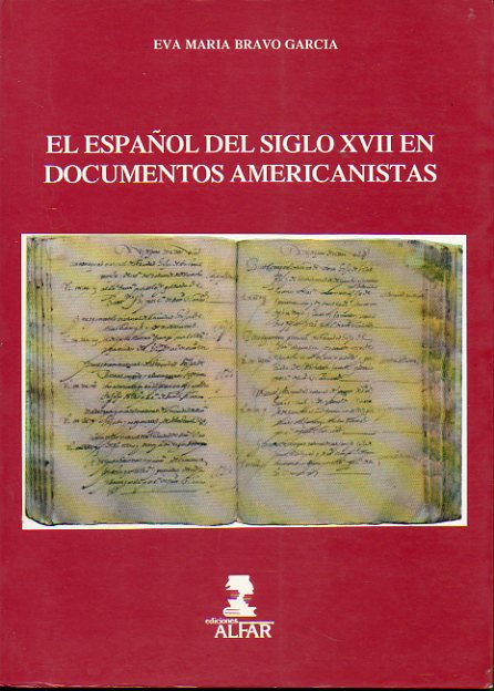 EL ESPAOL DEL SIGLO XVII EN DOCUMENTOS AMERICANISTAS.