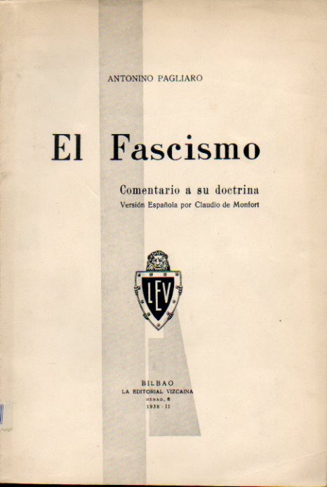 EL FASCISMO. Comentario a su doctrina. Versin espaola por Claudio de Monfort.