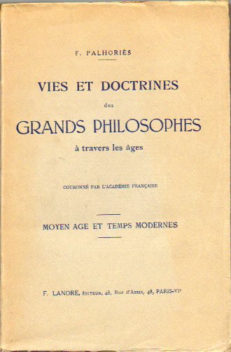 VIES ET DOCTRINES DES GRANDS PHILOSOPHES � TRAVERS LES �GES. Moyen �ge et Temps Modernes.