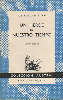 UN HROE DE NUESTRO TIEMPO. 4 ed.