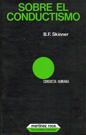 SOBRE EL CONDUCTISMO. Revisin y prlogo de Rubn Ardilla.