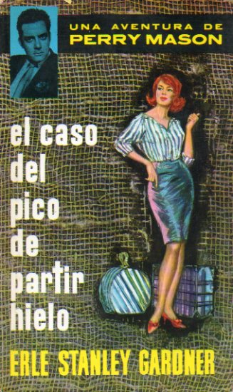 EL CASO DEL PICO DE PARTIR HIELO. Una aventura de Perry Mason.